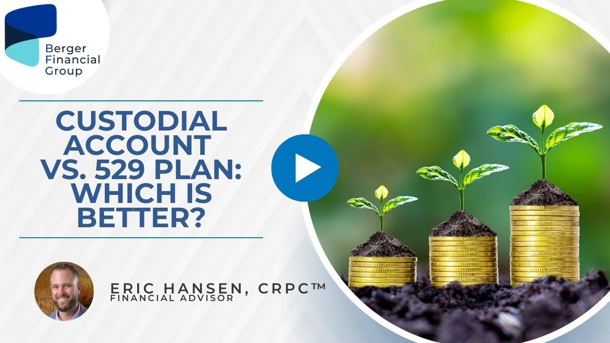 Custodial Account vs. 529 Plan: Which Is Better?