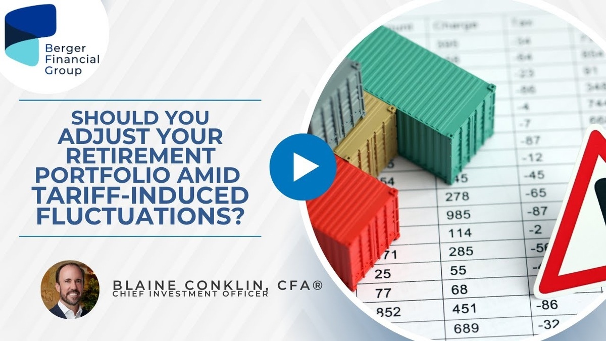 Should You Adjust Your Retirement Portfolio Amid Tariff-Induced Fluctuations?